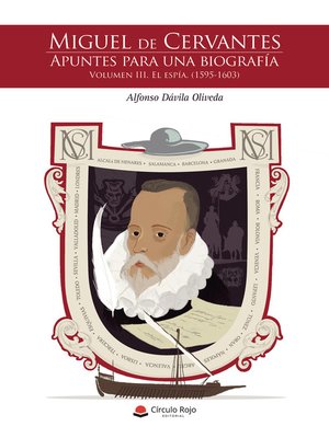 cover image of Miguel de Cervantes. Apuntes para una biografía. Volumen III. El espía. (1595-1603)